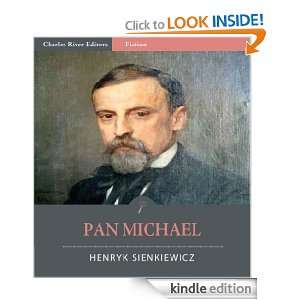 Pan Michael (Illustrated) Henryk Sienkiewicz, Charles River Editors 