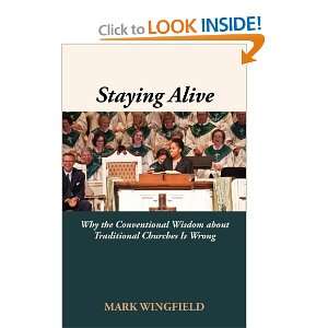  Staying Alive Why the Conventional Wisdom about 