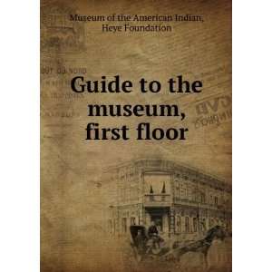   , first floor Heye Foundation Museum of the American Indian Books