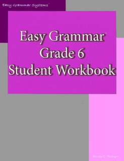 Easy Grammar Grade 6 Workbook 0936981466  