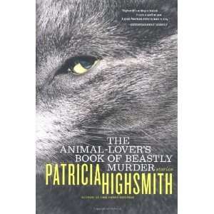   Lovers Book of Beastly Murder [Paperback] Patricia Highsmith Books