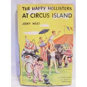  The Happy Hollisters at Circus Island: Jerry West: Books