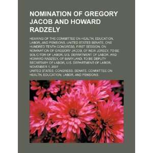  Nomination of Gregory Jacob and Howard Radzely hearing of 