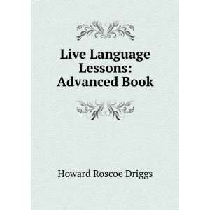    Live language lessons : elementary book: Howard R. Driggs: Books