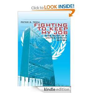 Fighting To Keep My Job: Case Study of a United Nations Retiree: Peter 