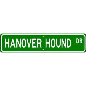   Hanover Hound STREET SIGN ~ High Quality Aluminum ~ Dog Lover Sports