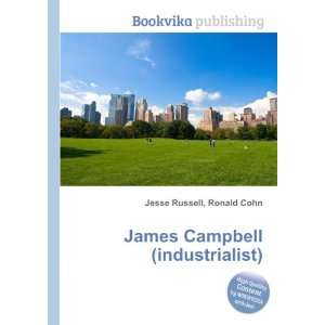  James Campbell (industrialist) Ronald Cohn Jesse Russell Books