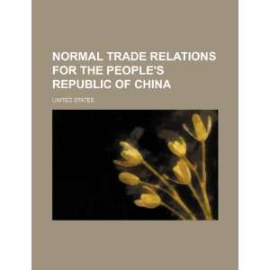   relations for the Peoples Republic of China (9781234418717) United