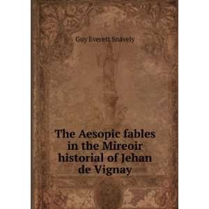  the Mireoir historial of Jehan de Vignay Guy Everett Snavely Books