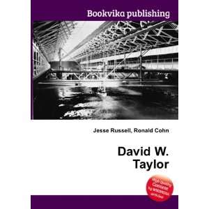  David W. Taylor Ronald Cohn Jesse Russell Books