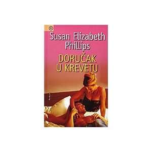 Dorucak u krevetu: Susan Elizabeth Phillips: Books