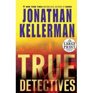  By Jonathan Kellerman: True Detectives: A Novel (Random 