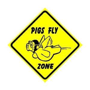  PIGS FLY ZONE sign * street comedy *LAUGH*