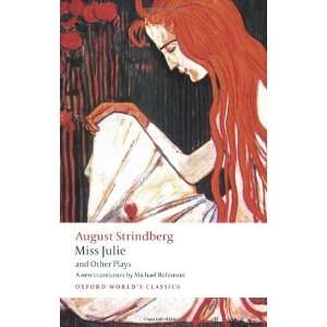  Miss Julie and Other Plays (Oxford Worlds Classics 