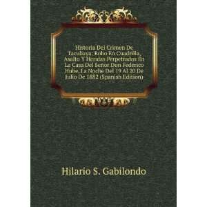   Julio De 1882 (Spanish Edition) Hilario S. Gabilondo 