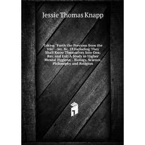   Biology, Science, Philosophy and Religion Jessie Thomas Knapp Books
