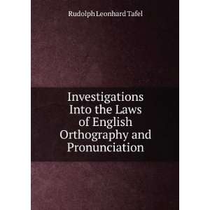  Investigations Into the Laws of English Orthography and 