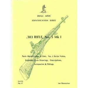  Book Small Arms ID by Ian Skennerton .303 Rifle, No. 5 