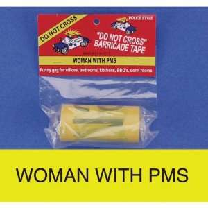 Barricade Tape   Woman with PMS 