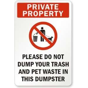 Property Please Do Not Dump Your Trash And Pet Waste In This Dumpster 