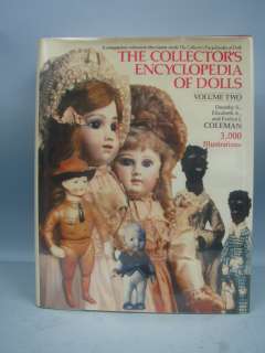 Encyclopedia of Dolls by Coleman 1st Edition Volume II  