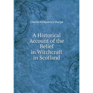   Belief in Witchcraft in Scotland Charles Kirkpatrick Sharpe Books