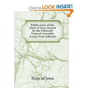  Public Laws of the State of Iowa Passed by the Fifteenth 