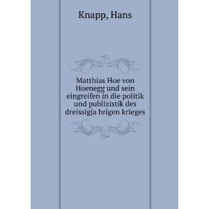   und publizistik des dreissigjaÌ?hrigen krieges Hans Knapp Books