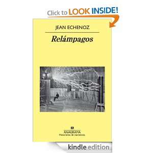Relámpagos (Panorama De Narrativas) (Spanish Edition) Echenoz Jean 