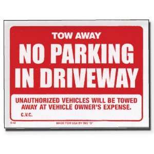  9 X 12 Tow Away Sign, Case Pack 24