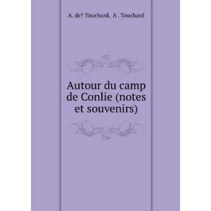   de Conlie (notes et souvenirs). A . Touchard A. de? Touchard Books