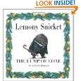 The Lump of Coal by Lemony Snicket and Brett Helquist ( Hardcover 