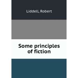  Some principles of fiction. Robert Liddell Books