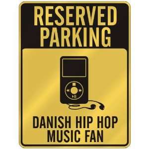    DANISH HIP HOP MUSIC FAN  PARKING SIGN MUSIC