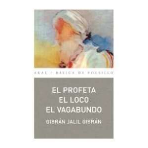  El profeta & El loco & El vagabundo/ The Prophet & The 