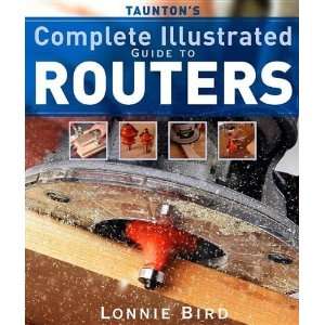   Routers (Complete Illustrated Guides) [Paperback] Lonnie Bird Books