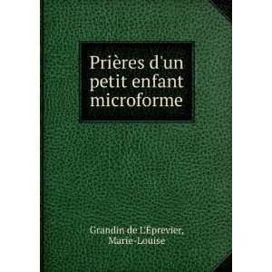   petit enfant microforme: Marie Louise Grandin de LÃ?previer: Books