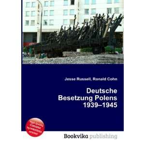 Deutsche Besetzung Polens 1939 1945: Ronald Cohn Jesse 