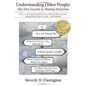   Five Secrets to Human Behavior [Paperback]: Beverly Flaxington: Books