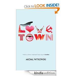 Lovetown Michal Witkowski, William Martin  Kindle Store