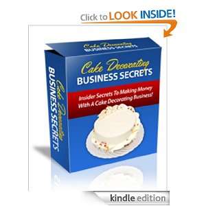  Cake Decorating Business Secrets, Insider Secrets To Making Money 