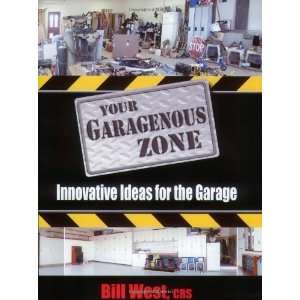    Innovative Ideas for the Garage [Paperback] Bill West CRS Books