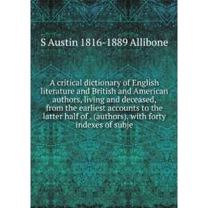  A critical dictionary of English literature and British 