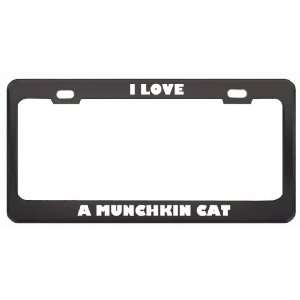  I Love A Munchkin Cat Animals Pets Metal License Plate 