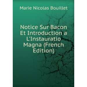   Instauratio Magna (French Edition) Marie Nicolas Bouillet Books