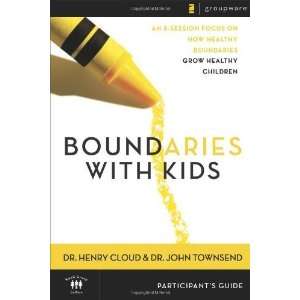   Boundaries with Kids Participants Guide [Paperback] Henry Cloud