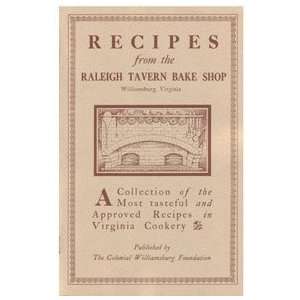  Recipes from the Raleigh Tavern Bake Shop [Paperback 