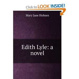 Edith Lyle a novel Mary Jane Holmes  Books