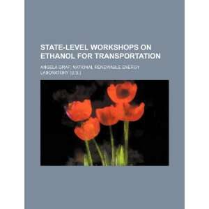  State level workshops on ethanol for transportation 