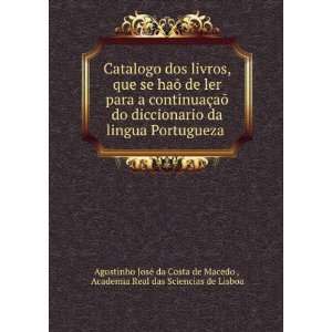   das Sciencias de Lisboa Agostinho JosÃ© da Costa de Macedo  Books